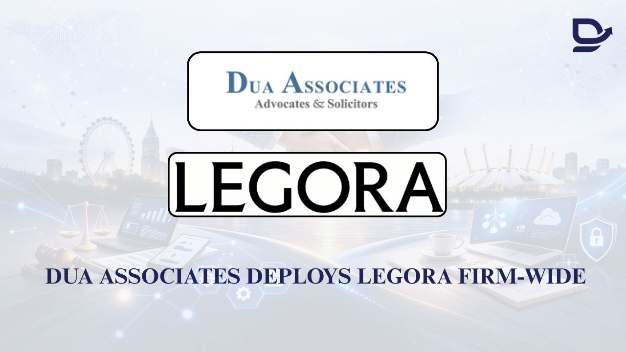 Dua Associates Deploys Legora Firm-Wide